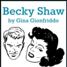 Firecracker Productions Presents the Houston Premiere of BECKY SHAW