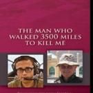 New Memoir THE MAN WHO WALKED 3500 MILES TO KILL ME is Released