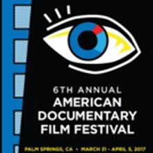 American Documentary Film Festival Kicks Off at Camelot Theatre in Palm Springs with 
