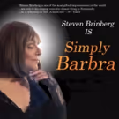 SIMPLY BARBRA Starring Steven Brinberg at Rockwell Stage and Show this June