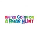 Adelaide Festival Centre Puts On Thrilling Young Family Show WE'RE GOING ON A BEAR…
