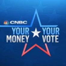 CNBC to Broadcast Special Live Programming YOUR MONEY, YOUR VOTE, Beg. Today