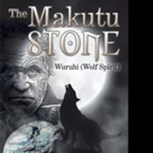 Colin Phillip Hayvice Announces THE MAKUTU STONE