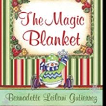 Bernadette Leilani Gutierrez Releases THE MAGIC BLANKET