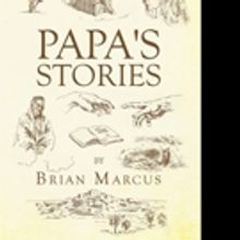 Brian Marcus Releases PAPA'S STORIES