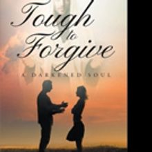 Edward N. Kelley Pens TOUGH TO FORGIVE