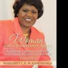 Margaret C. K. W. Kamuwanga Releases WOMAN: GOD'S UNDERCOVER AGENT