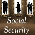 The Oyster Mill Playhouse to Present the Comedy SOCIAL SECURITY