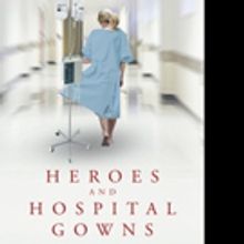 Patty Bonack Pens HEROES AND HOSPITAL GOWNS