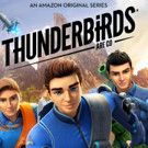 Season 1 of Amazon's Original Animated Kids Series THUNDERBIRDS ARE GO Now Available