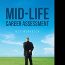 Marshall W. Northington Releases 'Mid-Life Career Assessment: MCA Workbook'