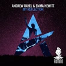 Andrew Rayel & Emma Hewitt's 'My Reflection' (Armind) Out Now