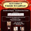 AN EVENING OF CLASSIC BROADWAY Continues Tonight at Rockwell: Table & Stage