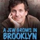 Penguin Rep Stages A JEW GROWS IN BROOKLYN Tonight at SUNY Rockland
