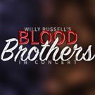 BLOOD BROTHERS Will Come Back to the Stage in Concert at Feinstein's/54 Below!