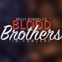 BLOOD BROTHERS Will Come Back to the Stage in Concert at Feinstein's/54 Below!