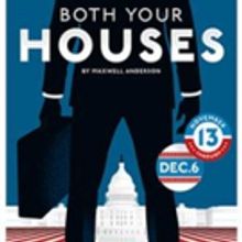 Maxwell Anderson's BOTH YOUR HOUSES Premieres at The Kavinoky Theatre Tonight