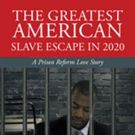 Donald J. Walker Releases 'The Greatest American Slave Escape in 2020: A Prison…