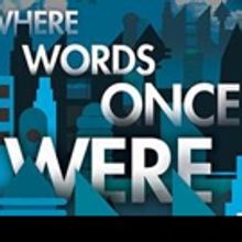 Wordplay! World Premiere of WHERE WORDS ONCE WERE Headed to Kennedy Center
