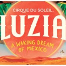 Last Chance to Experience Cirque du Soleil's Awe-Inspiring Production LUZIA in San Jo