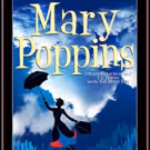 MARY POPPINS Flies to Playhouse Merced This Fall