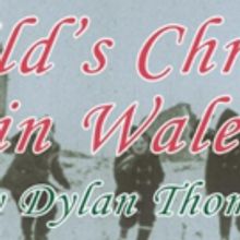 Tickets Now on Sale for A CHILD'S CHRISTMAS IN WALES