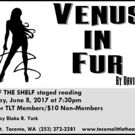 Tacoma Little Theatre Presents VENUS IN FUR