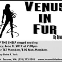 Tacoma Little Theatre Presents VENUS IN FUR