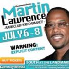 Martin Lawrence to Perform at Comedy Works Landmark Village, 7/6-8