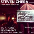Steven Chera To Present THE CLASSIC STANDARDS at ZincBar