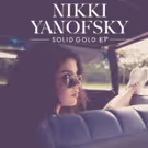 Nikki Yanofsky Releases Soulful, Wyclef Co-Produced 'Solid Gold' EP Today