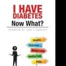 James E. and Olivia M. Newby Share I HAVE DIABETES NOW WHAT?