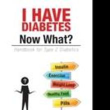 James E. and Olivia M. Newby Share I HAVE DIABETES NOW WHAT?