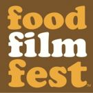The Food Film Festival Returns to New York City; Tickets on Sale Now
