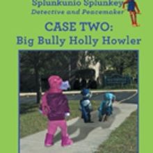 'Case Two: Big Bully Holly Howler' is Released