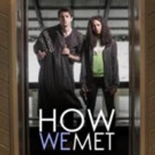 HOW WE MET To Make World Premiere in Dances With Films XIX Today, 6/11