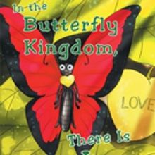 Laura L. Thompson Releases IN THE BUTTERFLY KINGDOM THERE IS LOVE