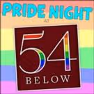 Pride Night at 54 & More Set for Late Night at 54 Below Next Week