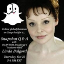 Snapchat with THE PHANTOM OF THE OPERA's Linda Balgord Next Thursday!