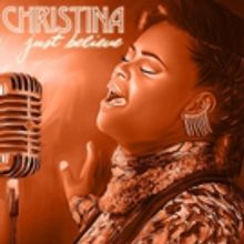 Gospel Songstress Christina Releases Freshman Album JUST BELIEVE