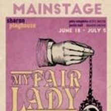 Sharon Playhouse to Present MY FAIR LADY, 6/18-7/5