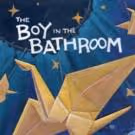 Firehouse Theatre to Present THE BOY IN THE BATHROOM, Begin. 7/15
