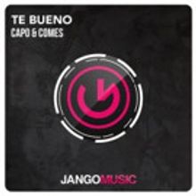 Capo & Comes Drop 'Ta Bueno' on Jango Music
