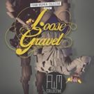 BWW Review: LOOSE GRAVEL is Raw, Edgy and Occasionally Brilliant