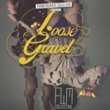 BWW Review: LOOSE GRAVEL is Raw, Edgy and Occasionally Brilliant