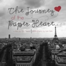 New Children's Book THE JOURNEY OF THE PAPER HEART is Released