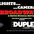 Lights... Camera.. BROADWAY is Back by Popular Demand with a New Cast!