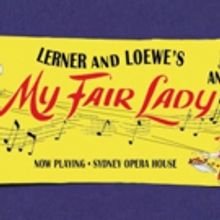 MY FAIR LADY, Directed by Julie Andrews, Begins Tonight in Sydney