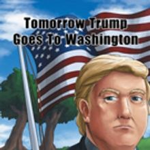 Nancy Engestrom Releases TOMORROW TRUMP GOES TO WASHINGTON