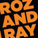 Mary Beth Fisher and James Vincent Meredith Star in ROZ AND RAY, Beginning Tonight…